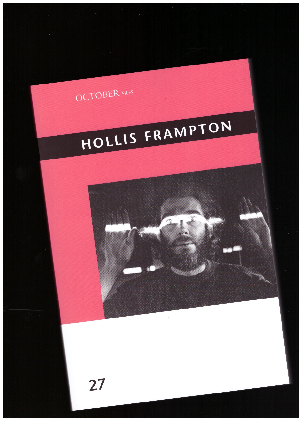 FRAMPTON, Hollis; ZRYD, Michael (ed.) - October Files 27: Hollis Frampton